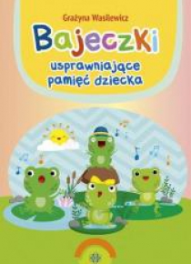 Bajeczki usprawniające pamięć dziecka