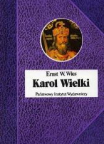 Karol Wielki Cesarz i Święty