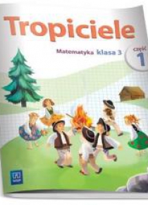Tropiciele SP 3 Matematyka cz.1 WSiP
