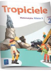 Tropiciele SP 3 Matematyka cz.2 WSiP