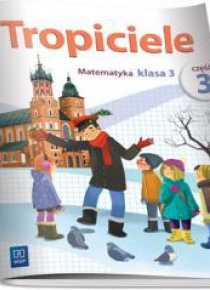 Tropiciele SP 3 Matematyka cz.3 WSiP
