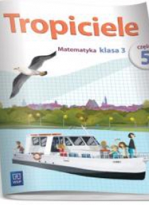 Tropiciele SP 3 Matematyka cz.5 WSiP