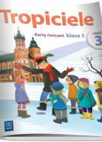 Tropiciele SP 3 Karty ćwiczeń cz.3 WSiP