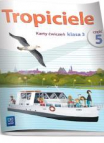 Tropiciele SP 3 Karty ćwiczeń cz.5 WSiP