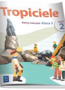 Tropiciele SP 3 Karty ćwiczeń cz.2 WSiP