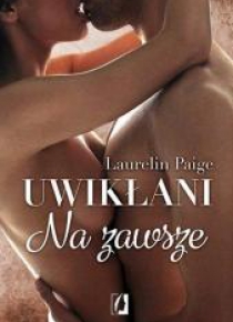 Uwikłani T.3 Na zawsze