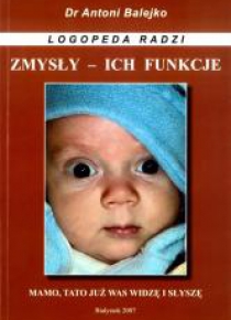 Zmysly i ich funkcje - rozwoj mowy w 1 roku życia