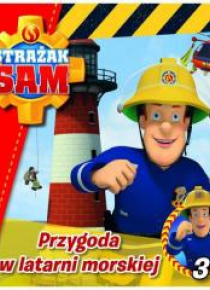 Strażak Sam 3. Przygoda w latarni morskiej