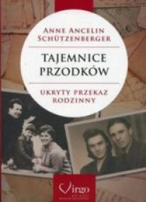 Tajemnice przodków. Ukryty przekaz rodzinny