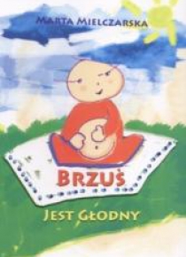 Brzuś jest głodny