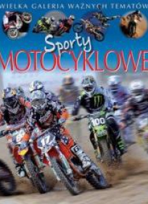 Wielka galeria ważnych tematów. Sporty motocyklowe