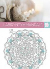 Art Anti-Stress. Labirynty Mandale