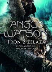 Trylogia Czasu Żelaza T.3 Tron z żelaza