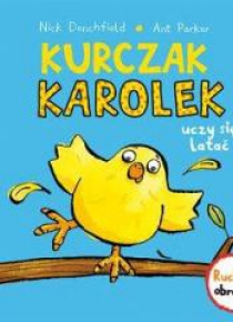 Kurczak Karolek uczy się latać. Ruchowe obrazki