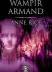 Wampir Armand - Anne Rice