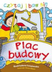 Czytaj i baw się. Plac budowy