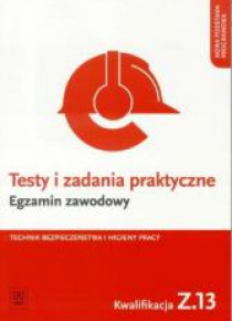 Testy i zad. prakt. Tech. BHP kwal. Z.13