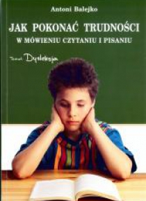 Jak pokonać trudności w mówieniu, czytaniu i ...