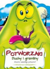 Potworzaki. Duchy i gremliny