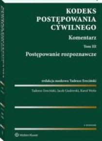 Kodeks postępowania cywilnego. Komentarz. T.3.