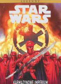 Star Wars Legendy. Karmazynowe Imperium