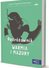 Podróżownik. Warmia i Mazury