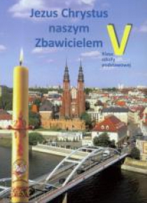 Religia SP 5 podr Jezus Chrystus naszym Zbaw.WiDŚK