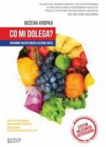 Co mi dolega? Poradnik skutecznego leczenia dietą