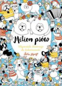 Milion psów. Wspaniałe ilustracje do kolorowania