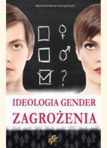 Ideologia Gender. Zagrożenia