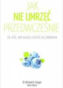 Jak nie umrzeć przedwcześnie