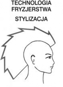 Technologia fryzjerstwa. Stylizacja ćwiczenia