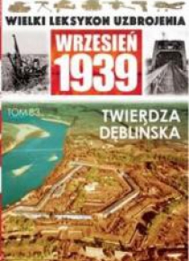 Wielki leksykon uzbrojenia T.83 Twierdza Dęblińska