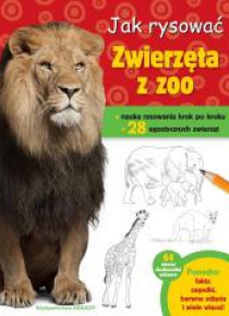 Jak rysować. Zwierzęta w zoo