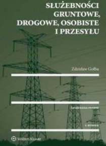 Służebności gruntowe, drogowe, osobiste i przesyłu