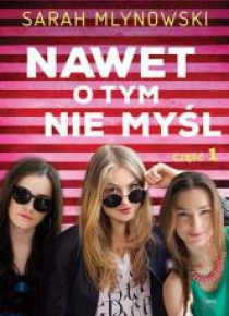 Nawet o tym nie myśl T.1