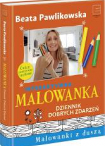 Malowanka. Dziennik Dobrych Zdarzeń