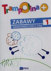 Trampolina+ Zabawy grafomotoryczne 1 PWN