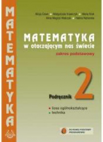 Matematyka w otacz LO 2 podręcznik ZP NPP PODKOWA