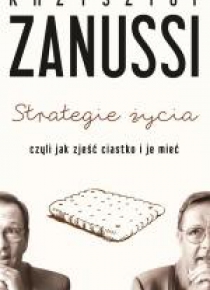 Strategie życia, czyli jak zjeść ciastko i je mieć