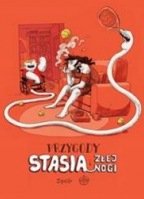 Przygody Stasia i Złej Nogi