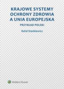 Krajowe Systemy Ochrony Zdrowia a Unia Europejska