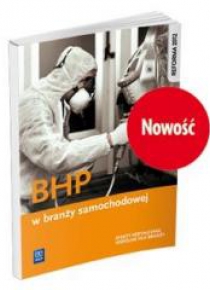 BHP w branży samochodowej. Podr. do kształ. zawod.