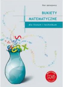 Matematyka LO Bukiety matematyczne GWO
