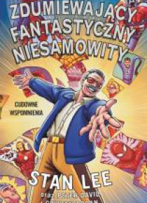 Zdumiewający, fantastyczny, niesamowity Stan Lee