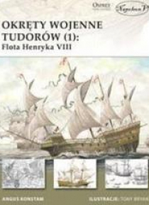 Okręty wojenne Tudorów (1): Flota Henryka VIII