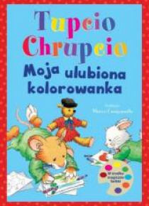 Tupcio Chrupcio. Moja ulubiona kolorowanka