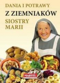 Dania i potrawy z ziemniaków siostry Marii