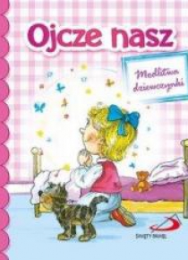 Ojcze nasz. Modlitwa dziewczynki
