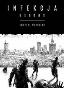 Infekcja. Exodus